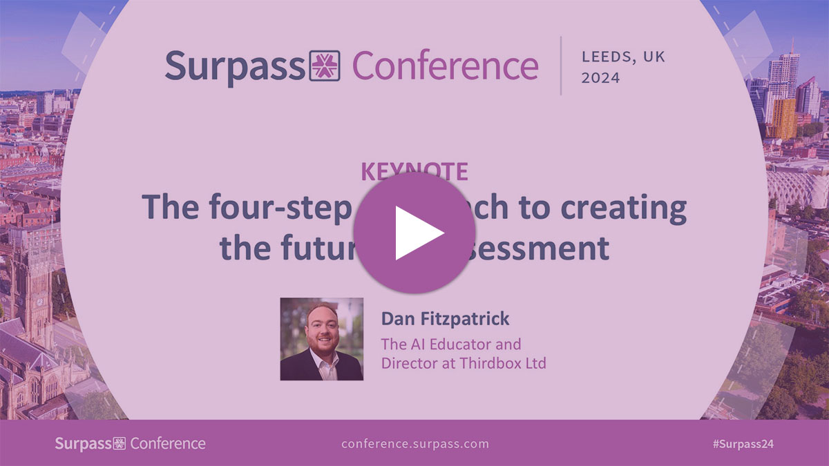 Watch Dan's keynote: The four-step approach to creating the future of assessment